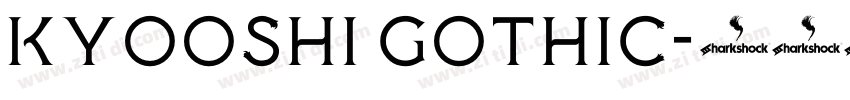 Kyooshi Gothic字体转换